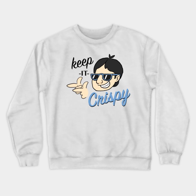 Keep it Crispy Crewneck Sweatshirt by tromps